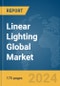 Linear Lighting Global Market Report 2024 - Product Image