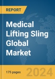 Medical Lifting Sling Global Market Report 2024- Product Image