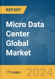 Micro Data Center Global Market Report 2024- Product Image