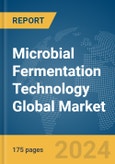 Microbial Fermentation Technology Global Market Report 2024- Product Image