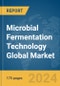 Microbial Fermentation Technology Global Market Report 2024 - Product Image