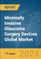 Minimally Invasive Glaucoma Surgery (MIGS) Devices Global Market Report 2024 - Product Image