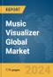 Music Visualizer Global Market Report 2024 - Product Image