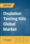 Ovulation Testing Kits Global Market Report 2024 - Product Image