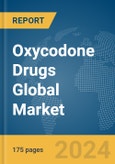 Oxycodone Drugs Global Market Report 2024- Product Image