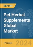 Pet Herbal Supplements Global Market Report 2024- Product Image