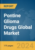 Pontine Glioma Drugs Global Market Report 2024- Product Image