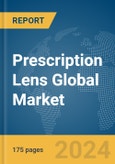 Prescription Lens Global Market Report 2024- Product Image