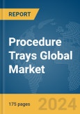 Procedure Trays Global Market Report 2024- Product Image