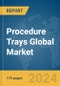 Procedure Trays Global Market Report 2024 - Product Image