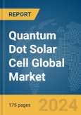 Quantum Dot Solar Cell Global Market Report 2024- Product Image