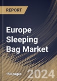 Europe Sleeping Bag Market Size, Share & Trends Analysis Report By Material, By Type (Rectangular, Mummy, and Others), By Price Point, By Sales Channel (Specialty Stores, Supermarkets & Hypermarkets, E-commerce, and Others), By Country and Growth Forecast, 2024 - 2031- Product Image