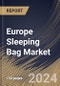 Europe Sleeping Bag Market Size, Share & Trends Analysis Report By Material, By Type (Rectangular, Mummy, and Others), By Price Point, By Sales Channel (Specialty Stores, Supermarkets & Hypermarkets, E-commerce, and Others), By Country and Growth Forecast, 2024 - 2031 - Product Thumbnail Image