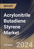 Acrylonitrile Butadiene Styrene Market Size, Share & Trends Analysis Report By Type, By Manufacturing Process, By Grade, By Technology, By Application, By Regional Outlook and Forecast, 2024 - 2031- Product Image