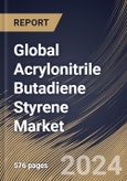 Global Acrylonitrile Butadiene Styrene Market Size, Share & Trends Analysis Report By Type, By Manufacturing Process, By Grade, By Technology, By Application, By Regional Outlook and Forecast, 2024 - 2031- Product Image