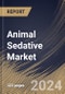 Animal Sedative Market Size, Share & Trends Analysis Report By Route of Administration, By Animal Type, By Drug Class, By End Use (Hospitals and Specialty Centers), By Application (Surgical, Diagnostic, and Others), By Regional Outlook and Forecast, 2024 - 2031 - Product Image