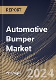 Automotive Bumper Market Size, Share & Trends Analysis Report By Vehicle Type, By Type (Standard Bumper, Step Bumper, Deep Drop Bumper, Roll Pan Bumper, and Tube Bumper), By Material (Plastic, Steel, Aluminum, and Fiber), By Regional Outlook and Forecast, 2024 - 2031- Product Image