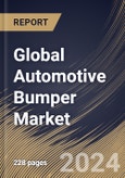 Global Automotive Bumper Market Size, Share & Trends Analysis Report By Vehicle Type, By Type (Standard Bumper, Step Bumper, Deep Drop Bumper, Roll Pan Bumper, and Tube Bumper), By Material (Plastic, Steel, Aluminum, and Fiber), By Regional Outlook and Forecast, 2024 - 2031- Product Image