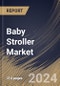 Baby Stroller Market Size, Share & Trends Analysis Report By Distribution Channel, By Age (6 - 12 months, 12 - 36 months, and 0 - 6 months), By Product Type, By Regional Outlook and Forecast, 2024 - 2031 - Product Thumbnail Image