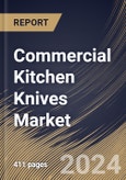 Commercial Kitchen Knives Market Size, Share & Trends Analysis Report By Cutting Edge, By Type (Chef's Knife, Butcher & Boning Knife, Utility & Paring Knife, Cleaver, Bread Knife, and Others), By End Use, By Regional Outlook and Forecast, 2024 - 2031- Product Image