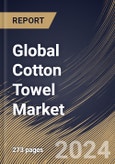 Global Cotton Towel Market Size, Share & Trends Analysis Report By Distribution Channel, By Type (Egyptian, Turkish, Pima, and Blended), By Application (Residential and Commercial), By Regional Outlook and Forecast, 2024 - 2031- Product Image