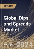 Global Dips and Spreads Market Size, Share & Trends Analysis Report By Distribution Channel (B2B and B2C), By Type (Cheese, Salsa, Mayonnaise, and Others), By Regional Outlook and Forecast, 2024 - 2031- Product Image