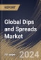 Global Dips and Spreads Market Size, Share & Trends Analysis Report By Distribution Channel (B2B and B2C), By Type (Cheese, Salsa, Mayonnaise, and Others), By Regional Outlook and Forecast, 2024 - 2031 - Product Image