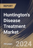 Huntington's Disease Treatment Market Size, Share & Trends Analysis Report By Drug Type (Approved Drugs (Tetrabenazine and Deutetrabenazine) and Offlabel Drugs), By Distribution Channel, By Age, By Regional Outlook and Forecast, 2024 - 2031- Product Image