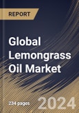 Global Lemongrass Oil Market Size, Share & Trends Analysis Report By Type, By Application (Fragrances, Personal Care & Aromatherapy, Food & Beverages, Pharmaceuticals & Medicinal Formulations, and Others), By Regional Outlook and Forecast, 2024 - 2031- Product Image