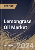 Lemongrass Oil Market Size, Share & Trends Analysis Report By Type, By Application (Fragrances, Personal Care & Aromatherapy, Food & Beverages, Pharmaceuticals & Medicinal Formulations, and Others), By Regional Outlook and Forecast, 2024 - 2031- Product Image