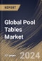 Global Pool Tables Market Size, Share & Trends Analysis Report By Type (American Pool Table and British Pool Table), By Material, By Distribution Channel, By End-Use (Professional, Commercial, and Residential), By Regional Outlook and Forecast, 2024 - 2031 - Product Image