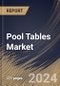 Pool Tables Market Size, Share & Trends Analysis Report By Type (American Pool Table and British Pool Table), By Material, By Distribution Channel, By End-Use (Professional, Commercial, and Residential), By Regional Outlook and Forecast, 2024 - 2031 - Product Image