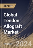 Global Tendon Allograft Market Size, Share & Trends Analysis Report By End User (Hospitals, Orthopedic Clinics, and Others), By Product Type (Patellar Tendon, Tibialis, Achilles Tendon, and Others), By Regional Outlook and Forecast, 2024 - 2031- Product Image