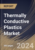 Thermally Conductive Plastics Market Size, Share & Trends Analysis Report By Type, By End-use (Electrical & Electronics, Automotive, Industrial, Aerospace, Healthcare & Pharma, Telecommunications, and Others), By Regional Outlook and Forecast, 2024 - 2031- Product Image