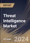 Threat Intelligence Market Size, Share & Trends Analysis Report By Organization Size, By Deployment Type, By Type,, By Vertical, By Regional Outlook and Forecast, 2024 - 2031 - Product Image