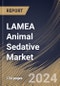 LAMEA Animal Sedative Market Size, Share & Trends Analysis Report By Route of Administration, By Animal Type, By Drug Class, By End Use (Hospitals and Specialty Centers), By Application (Surgical, Diagnostic, and Others), By Country and Growth Forecast, 2024 - 2031 - Product Thumbnail Image