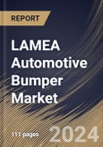 LAMEA Automotive Bumper Market Size, Share & Trends Analysis Report By Vehicle Type, By Type (Standard Bumper, Step Bumper, Deep Drop Bumper, Roll Pan Bumper, and Tube Bumper), By Material (Plastic, Steel, Aluminum, and Fiber), By Country and Growth Forecast, 2024 - 2031- Product Image