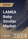 LAMEA Baby Stroller Market Size, Share & Trends Analysis Report By Distribution Channel, By Age (6 - 12 months, 12 - 36 months, and 0 - 6 months), By Product Type, By Country and Growth Forecast, 2024 - 2031- Product Image