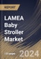 LAMEA Baby Stroller Market Size, Share & Trends Analysis Report By Distribution Channel, By Age (6 - 12 months, 12 - 36 months, and 0 - 6 months), By Product Type, By Country and Growth Forecast, 2024 - 2031 - Product Thumbnail Image