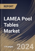 LAMEA Pool Tables Market Size, Share & Trends Analysis Report By Type (American Pool Table and British Pool Table), By Material, By Distribution Channel, By End-Use (Professional, Commercial, and Residential), By Country and Growth Forecast, 2024 - 2031- Product Image