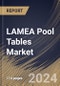 LAMEA Pool Tables Market Size, Share & Trends Analysis Report By Type (American Pool Table and British Pool Table), By Material, By Distribution Channel, By End-Use (Professional, Commercial, and Residential), By Country and Growth Forecast, 2024 - 2031 - Product Thumbnail Image