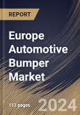 Europe Automotive Bumper Market Size, Share & Trends Analysis Report By Vehicle Type, By Type (Standard Bumper, Step Bumper, Deep Drop Bumper, Roll Pan Bumper, and Tube Bumper), By Material (Plastic, Steel, Aluminum, and Fiber), By Country and Growth Forecast, 2024 - 2031- Product Image