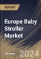 Europe Baby Stroller Market Size, Share & Trends Analysis Report By Distribution Channel, By Age (6 - 12 months, 12 - 36 months, and 0 - 6 months), By Product Type, By Country and Growth Forecast, 2024 - 2031 - Product Thumbnail Image