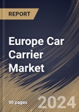 Europe Car Carrier Market Size, Share & Trends Analysis Report By Type (Open-Air Car Carrier and Enclosed Car Carrier), By End User (Automotive Sales Service Shop 4S, Terminals, and Others), By Country and Growth Forecast, 2024 - 2031- Product Image