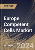 Europe Competent Cells Market Size, Share & Trends Analysis Report By Type, By Application (Cloning, Protein Expression, Mutagenesis, and Others), By End-Use, By Country and Growth Forecast, 2024 - 2031- Product Image