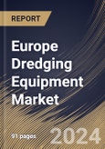 Europe Dredging Equipment Market Size, Share & Trends Analysis Report By Type, By Application (Navigational Channels, Land Reclamation, Environmental Remediation, Construction, and Others), By Country and Growth Forecast, 2024 - 2031- Product Image