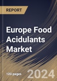 Europe Food Acidulants Market Size, Share & Trends Analysis Report By Application, By Type (Citric Acid, Acetic Acid, Lactic Acid, Phosphoric Acid, Malic Acid and Others), By Country and Growth Forecast, 2024 - 2031- Product Image