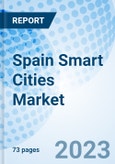 Spain Smart Cities Market 2024-2030: Market Forecast By Components, Applications and Competitive Landscape- Product Image