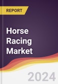 Horse Racing Market Report: Trends, Forecast and Competitive Analysis to 2030- Product Image