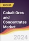 Cobalt Ores and Concentrates Market Report: Trends, Forecast and Competitive Analysis to 2030 - Product Image